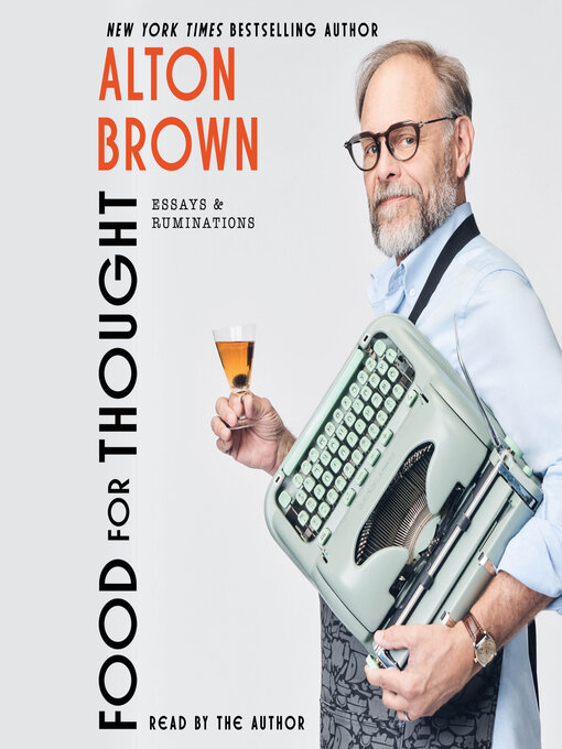 Title details for Food for Thought by Alton Brown - Available